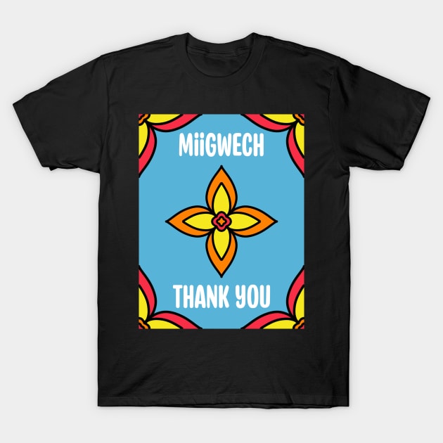 Thank You Ojibwe T-Shirt by Niibidoon